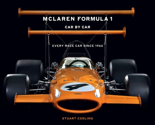 McLaren Formula 1 Car by Car: Every Race Car Since 1966 (Hardcover)