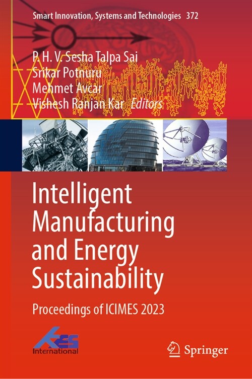 Intelligent Manufacturing and Energy Sustainability: Proceedings of Icimes 2023 (Hardcover, 2024)