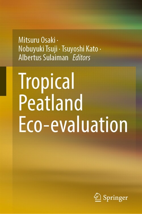 Tropical Peatland Eco-Evaluation (Hardcover, 2023)