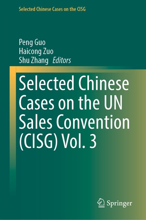 Selected Chinese Cases on the Un Sales Convention (Cisg) Vol. 3 (Hardcover, 2024)