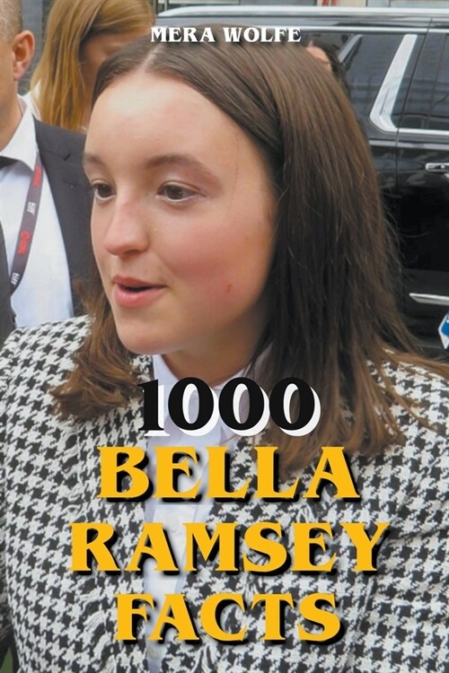 1000 Bella Ramsey Facts (Paperback)