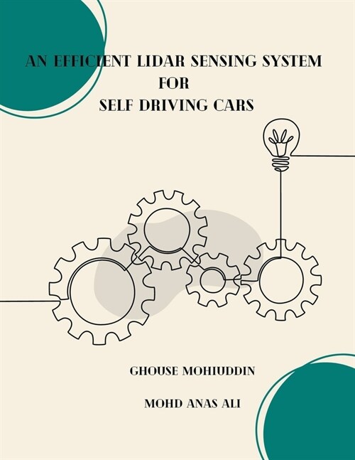 An Efficient LIDAR Sensing System for Self Driving Cars (Paperback)