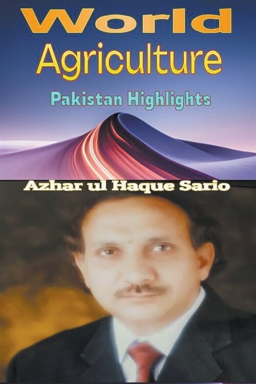 World Agriculture: Pakistan Highlights (Paperback)