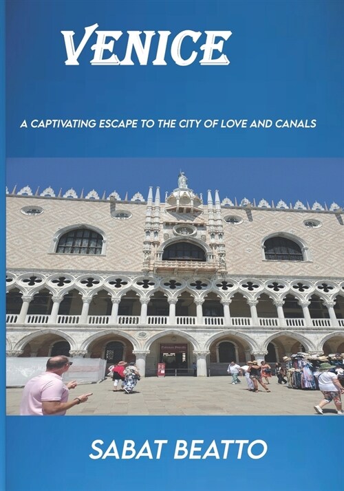 Venice: A captivating escape to the city of love and canals (Paperback)