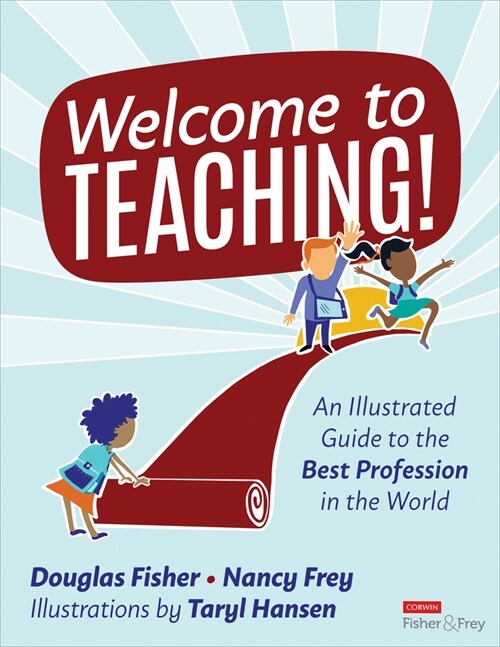 Welcome to Teaching!: An Illustrated Guide to the Best Profession in the World (Paperback)