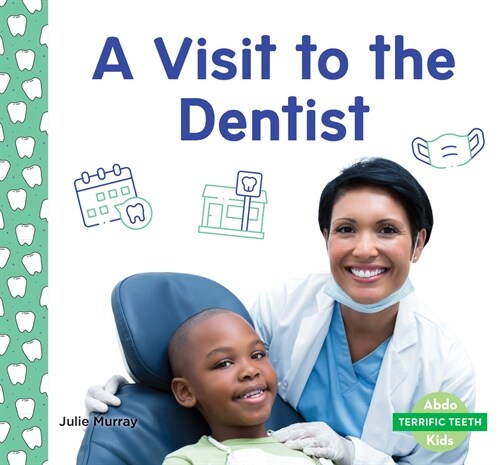 A Visit to the Dentist (Library Binding)