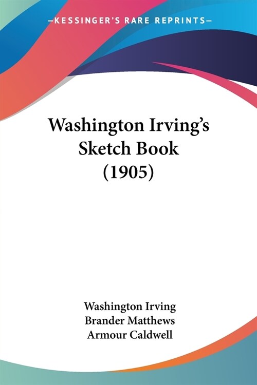 Washington Irvings Sketch Book (1905) (Paperback)
