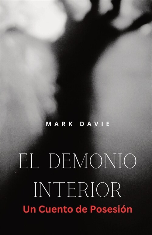 El Demonio Interior: Un Cuento de Posesi? (Paperback)