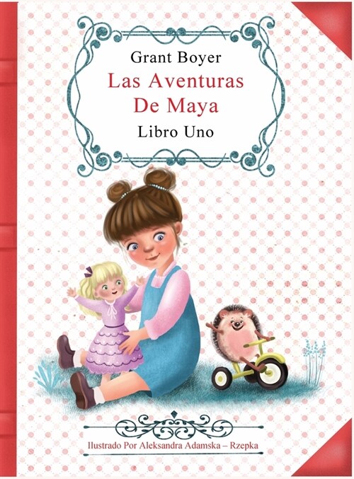 Las Aventuras de Maya Libro Uno (Hardcover)