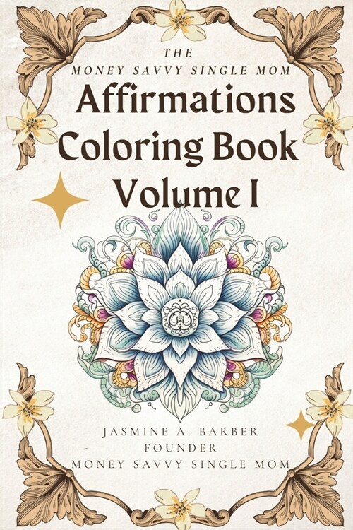 The Money Savvy Single Mom Affirmations Coloring Book Volume I (Paperback)