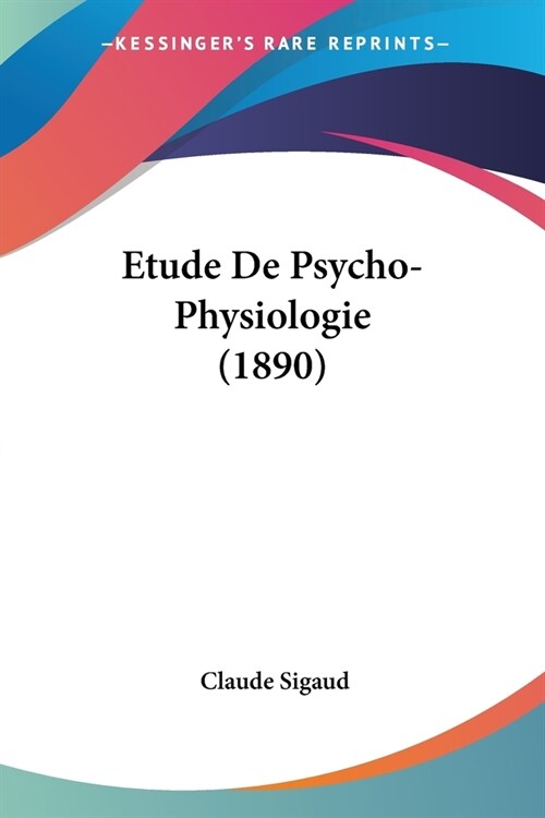 Etude De Psycho-Physiologie (1890) (Paperback)