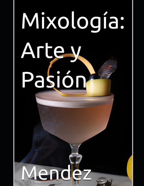 Mixolog?: Arte y Pasi? (Paperback)