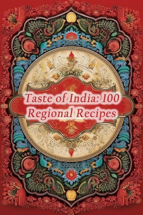 Taste of India: 100 Regional Recipes (Paperback)