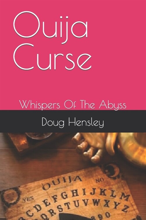 Ouija Curse: Whispers Of The Abyss (Paperback)