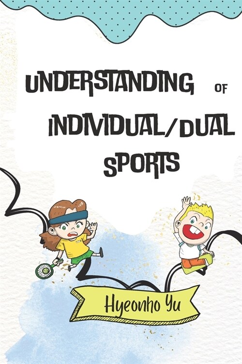 Understanding of Individual/Dual Sports (Paperback)