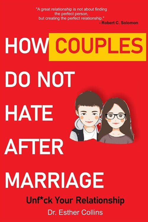 How Couples Do Not Hate After Marriage: Unf*ck Your Relationship (Paperback)