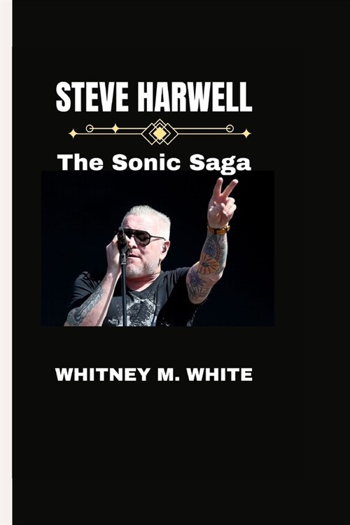 Steve Harwell: The Sonic Saga (Paperback)