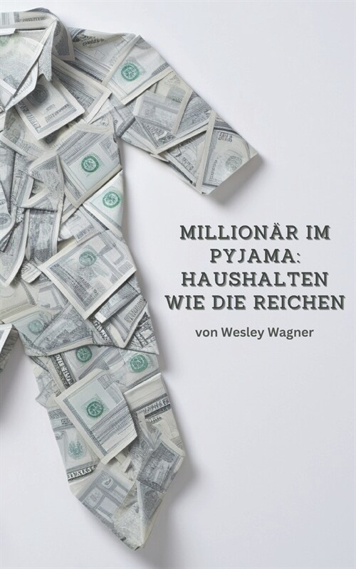 Million? im Pyjama: Haushalten wie die Reichen (Paperback)