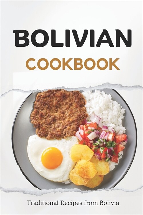 Bolivian Cookbook: Traditional Recipes from Bolivia (Paperback)