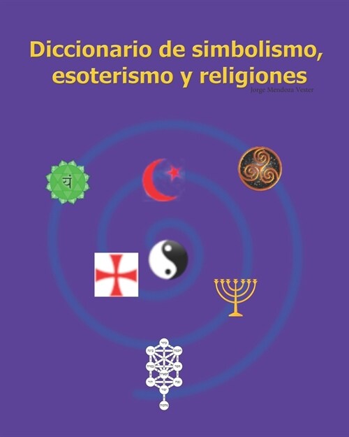 Diccionario de simbolismo, esoterismo y religiones (Paperback)