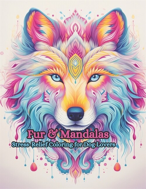 Fur & Mandalas: Stress-Relief Coloring for Dog Lovers (Paperback)