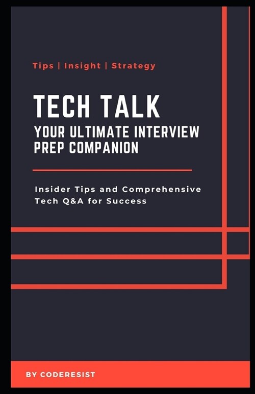 Tech Talk: Your Ultimate Interview Prep Companion (Paperback)