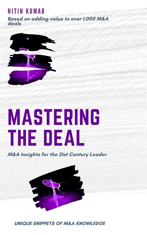 Mastering the Deal: M&A Insights for the 21st Century Leader (Paperback)