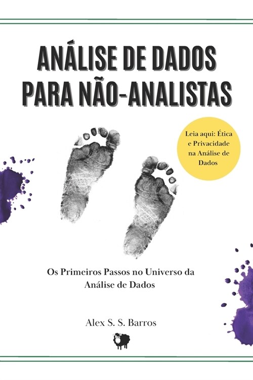 An?ise de Dados para N?-Analistas: Os Primeiros Passos no Universo da An?ise de Dados (Paperback)