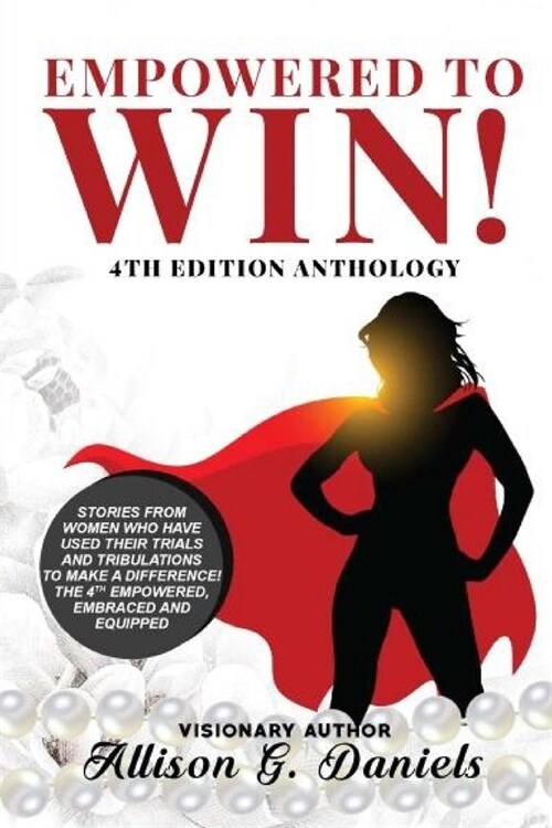 Empowered to Win!: 4th Anthology Edition (Paperback)