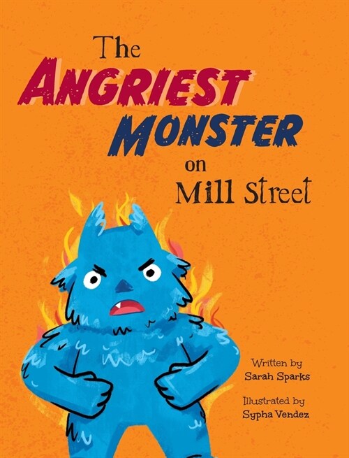 The Angriest Monster on Mill Street (Hardcover)