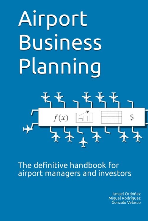 Airport Business Planning: The definitive handbook for airport managers and investors (Hardcover)