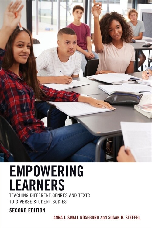 Empowering Learners: Teaching Different Genres and Texts to Diverse Student Bodies (Paperback, 2)