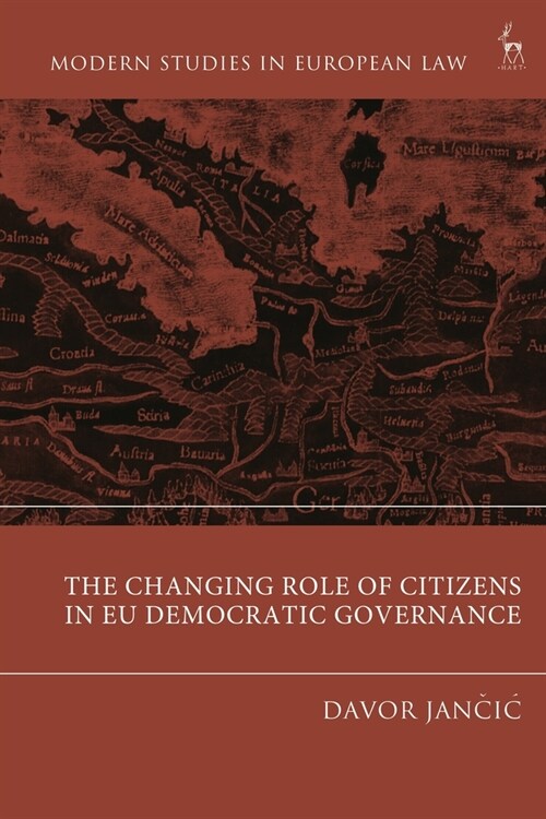 The Changing Role of Citizens in Eu Democratic Governance (Paperback)