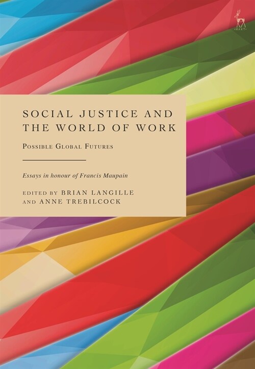 Social Justice and the World of Work : Possible Global Futures (Paperback)