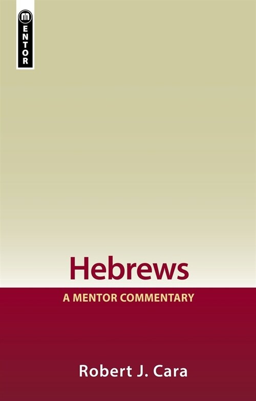 Hebrews : A Mentor Commentary (Hardcover)