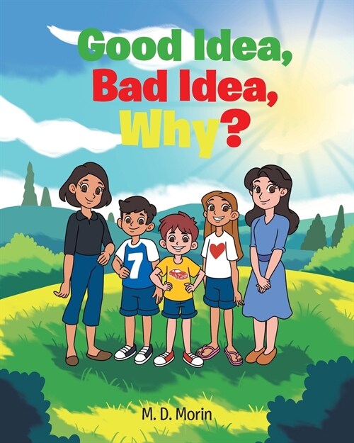 Good Idea, Bad Idea, Why? (Paperback)