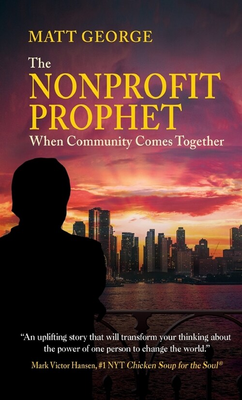 Nonprofit Prophet: When Community Comes Together (Hardcover)