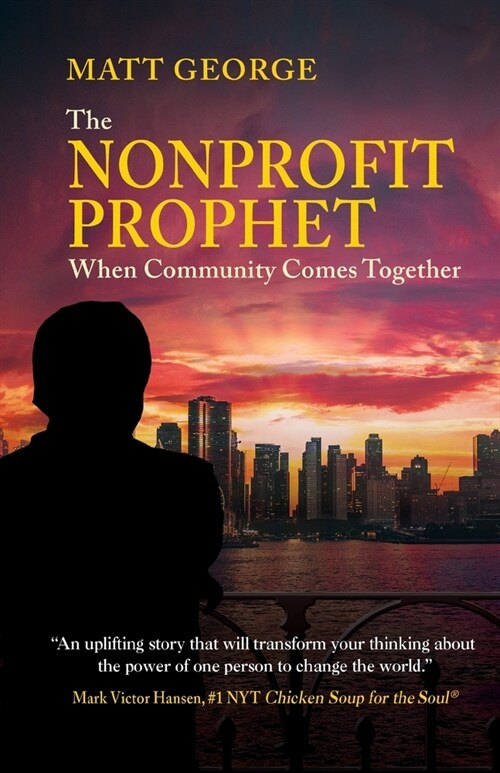 Nonprofit Prophet: When Community Comes Together (Paperback)