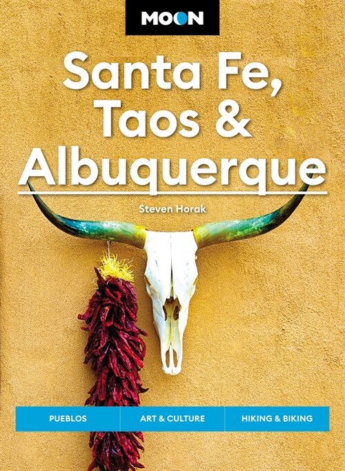 Moon Santa Fe, Taos & Albuquerque: Pueblos, Art & Culture, Hiking & Biking (Paperback, 7, Revised)