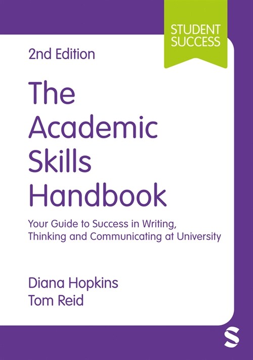 The Academic Skills Handbook : Your Guide to Success in Writing, Thinking and Communicating at University (Paperback, 2 Revised edition)