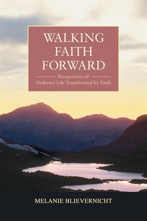 Walking Faith Forward (Paperback)