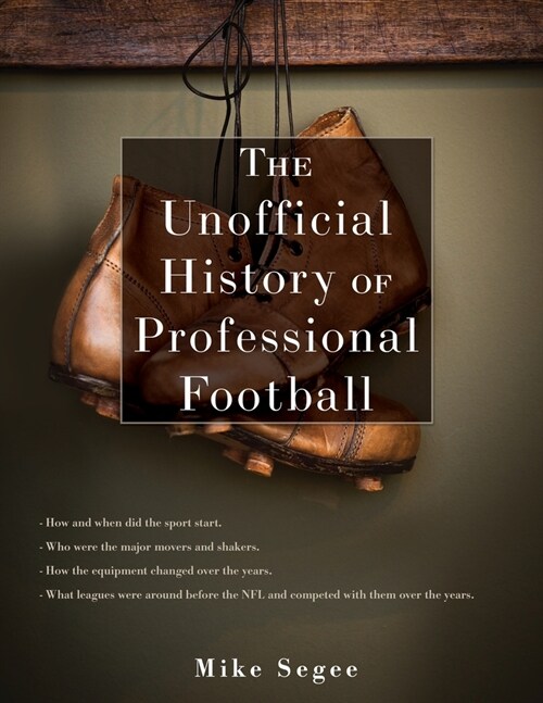 The Unofficial History of Professional Football (Paperback)