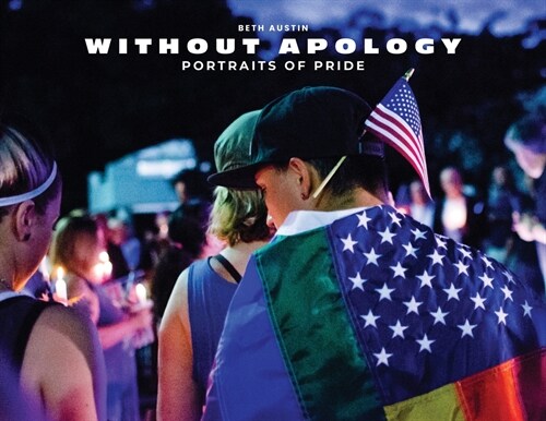 Without Apology: Portraits of Pride (Paperback)