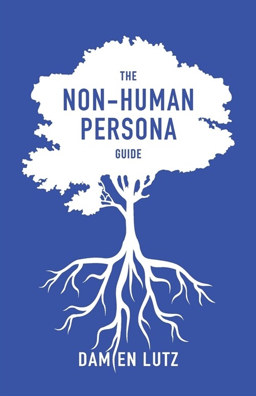The Non-Human Persona Guide (Paperback)