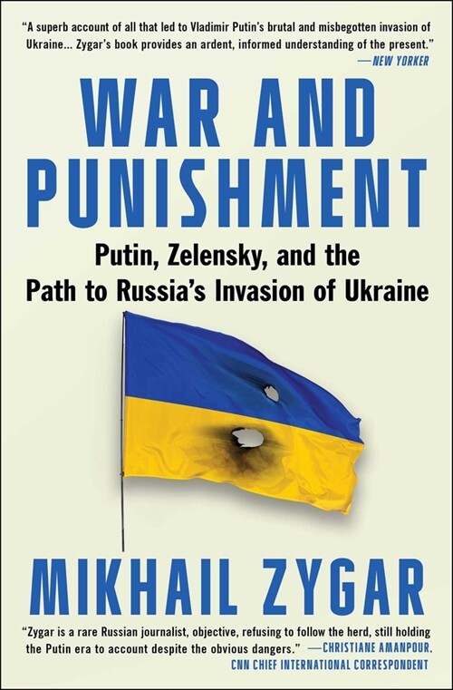 War and Punishment: Putin, Zelensky, and the Path to Russias Invasion of Ukraine (Paperback)