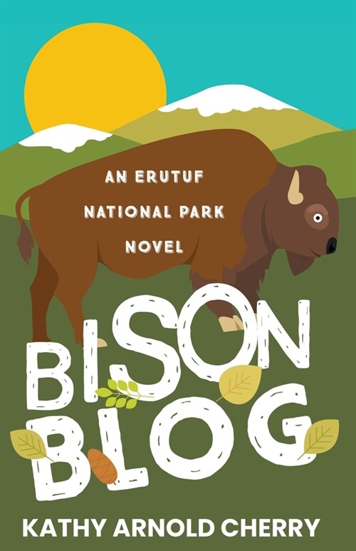 Bison Blog: An Erutuf National Park Novel (Paperback)