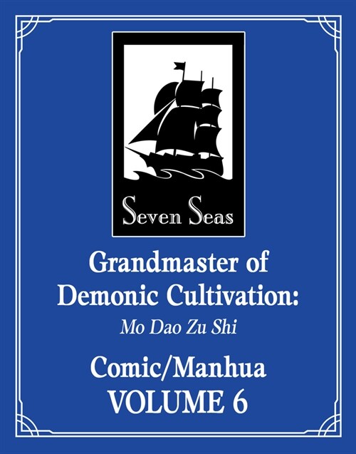 Grandmaster of Demonic Cultivation: Mo DAO Zu Shi (the Comic / Manhua) Vol. 6 (Paperback)