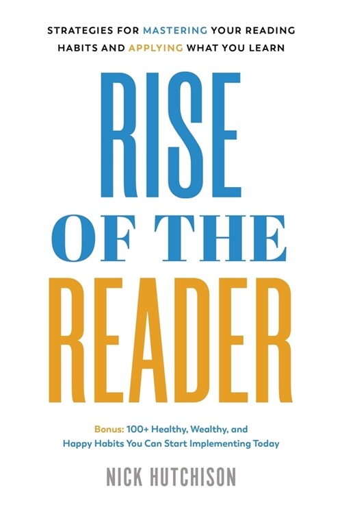 Rise of the Reader: Strategies For Mastering Your Reading Habits and Applying What You Learn (Paperback)