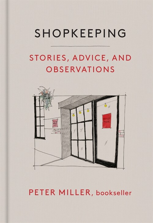 Shopkeeping: Stories, Advice, and Observations (Hardcover)
