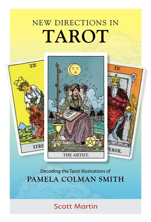 New Directions in Tarot: Decoding the Tarot Illustrations of Pamela Colman Smith (Hardcover)